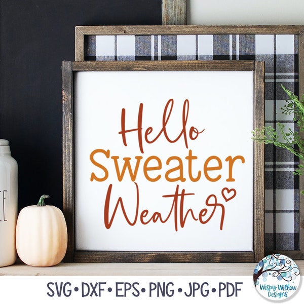 Hello Sweater Weather SVG, Hello Sweater Weather Sign Svg, Farmhouse Fall Sign, Fall Sign Svg, Fall Svg, Png, Vinyl Decal File for Cricut
