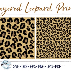 May include: Two layered leopard print patterns in black, brown, and tan. The patterns are on a white wood background. The text "Layered Leopard Print" is at the top of the image. The text "SVG. DXF. EPS. PNG. JPG. PDF" is at the bottom of the image.