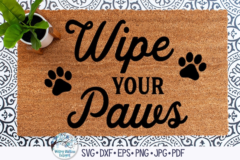 Wipe Your Paws Svg Mat Svg Mat Svg Dog Paws Cat Etsy