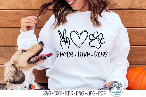 Peace Love Hunde SVG-Datei für Cricut, süßes Hunde Shirt PNG