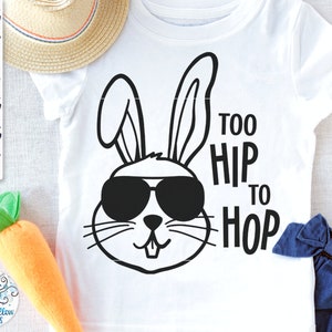 Too Hip To Hop SVG for Cricut, Easter Svg, Easter Rabbit, Rabbit with Sunglasses, Cool Easter Bunny Svg, Vinyl Decal Cut File SVG and PNG