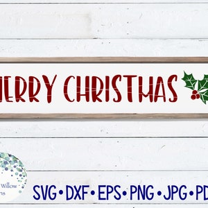 Merry Christmas SVG, DXF, jpg, png, eps, png, Farmhouse Sign, Holly, Christmas Sign, Merry Christmas Sign, Winter, Christmas Decal File, svg