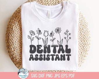 May include: White t-shirt with a black graphic design of flowers and the text "DENTAL ASSISTANT" in a retro font.