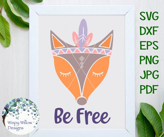 Be Free Boho Fox Svg Dxf Png Eps Jpg Pdf Headband Etsy