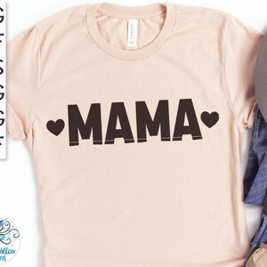 Mama SVG for Cricut, Mom Shirt Design PNG, Mama with Hearts, Mother&#39;s Day, Mom Life, Mom Gift, Vinyl Decal File Download