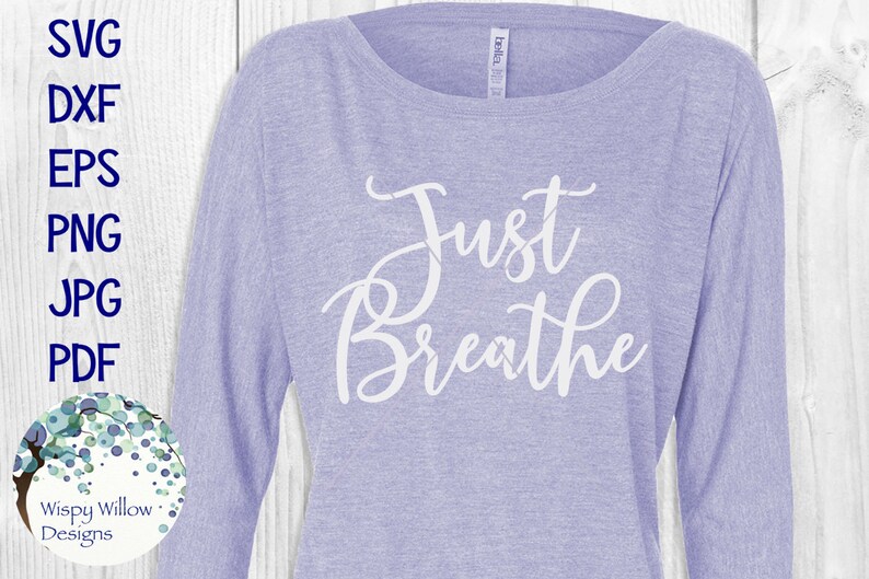 Download Just Breathe SVG DXF jpg png eps png Download Cut File | Etsy