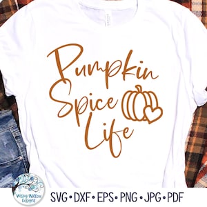 Pumpkin Spice Life SVG, Pumpkin Spice Latte Svg, Fall Svg, Fall Shirt, Funny Fall Shirt, PSL Coffee Svg, Png, Vinyl Decal File for Cricut