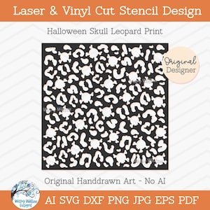 May include: A square stencil design featuring a black background with a repeating white pattern of leopard spots and skulls. The text reads Laser & Vinyl Cut Stencil Design, Halloween Skull Leopard Print, Original Designer, and Original Handdrawn Art - No AI.