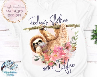 Grappig luiaard png-shirtontwerp, het gevoel dat luiaard koffie nodig heeft png, sublimatie, dtf