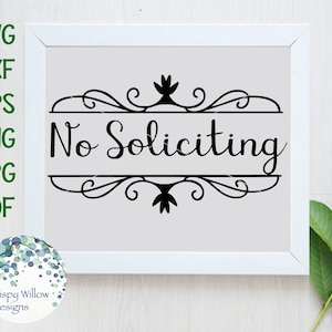 No Soliciting SVG, DXF, pdf, png, eps, jpeg, No Soliciting Sign, Digital Download File, Scroll, Cricut, Silhouette, Front Door, Decal File