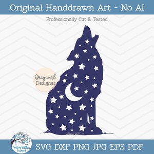 May include: A dark blue silhouette of a howling wolf filled with a pattern of white stars and a crescent moon. The graphic includes the text Original Handdrawn Art - No AI, Professionally Cut & Tested, Original Designer, and SVG DXF PNG JPG EPS PDF.