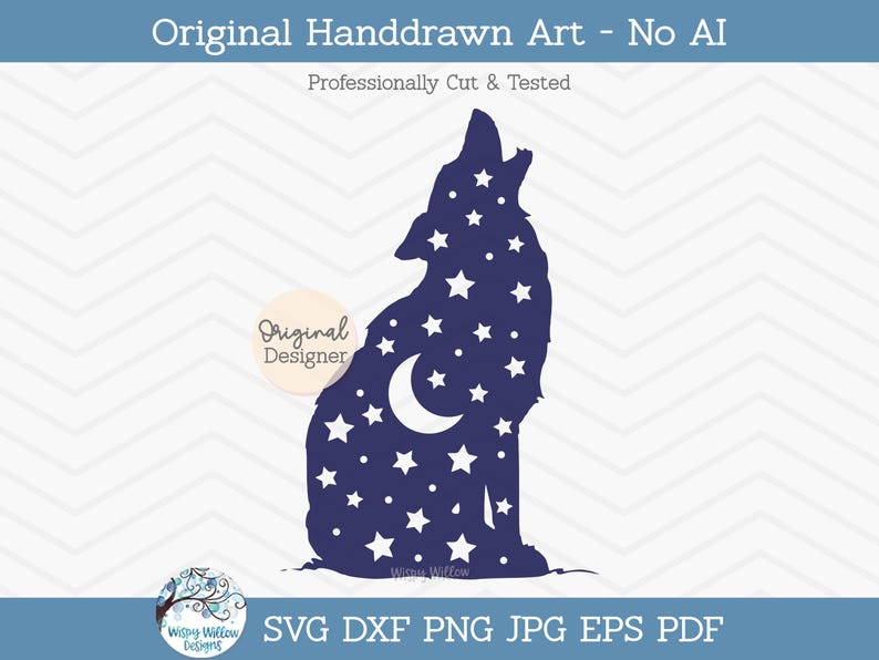 May include: A dark blue silhouette of a howling wolf filled with a pattern of white stars and a crescent moon. The graphic includes the text Original Handdrawn Art - No AI, Professionally Cut & Tested, Original Designer, and SVG DXF PNG JPG EPS PDF.