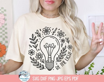 Be The Light SVG for Cricut, Floral Light Bulb, Inspirational Quote PNG, Motivational Phrase, Flower Doodle, Religious Christian Bible Verse