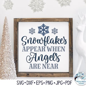 Snowflakes Appear When Angels Are Near SVG, Winter Memorial Sign PNG, Christmas In Memory Sign, Heaven Quote, Vinyl Decal File for Cricut