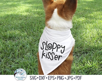 Sloppy Kisser SVG, diseño divertido de bandana para perros PNG, linda camiseta para mascota Dxf, SVG divertido de animales, frase de perro que dice Jpg, archivo de calcomanía de vinilo para Cricut