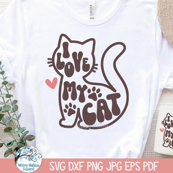 I Love My Cat SVG for Cricut, Funny Pet PNG, Cat Mom, Favorite Pet Shirt JPG, Cat Owner, Animal Lover, Vinyl Decal Cut File Download