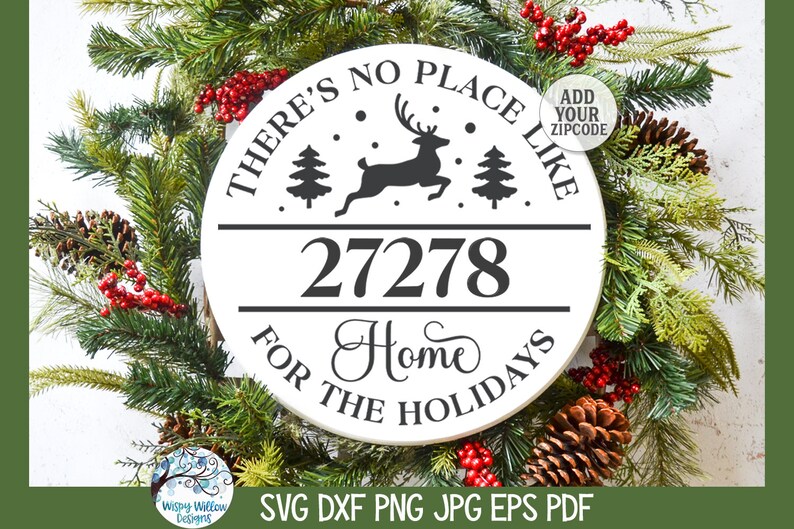 May include: A circular white sign featuring black text that reads THERE'S NO PLACE LIKE 27278 HOME FOR THE HOLIDAYS. The design includes a silhouette of a leaping reindeer, two pine trees, and small dots. A circular badge in the corner says ADD YOUR ZIPCODE.