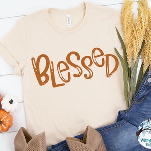 Gesegnet SVG, Gesegnetes Shirt SVG, Gesegnetes Abziehbild SVG, Gesegnetes Zeichen SVG, Herbst Dekor, Thanksgiving-Shirt SVG, Gesegnetes Sublimation Png, Gesegnetes SVG