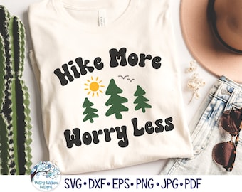 Hike More Worry Less SVG for Cricut, Outdoor Camping Phrase PNG, Hiking Quote Sublimation Jpg, Adventure Saying Shirt, Vinyl Decal Cut File