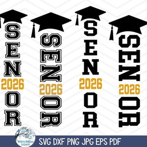 May include: Four vertical designs with the word "SENIOR" in bold, black letters, and the year "2026" in gold. Each design is topped with a black graduation cap. The bottom of the image includes file type information.