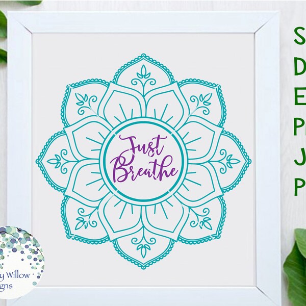 Just Breathe Mandala SVG, DXF, png, jpg, pdf, Mandala, mandala's, Just Breathe, yoga, meditatie, mandala SVG, boho, hippie, Cricut, gesneden bestand