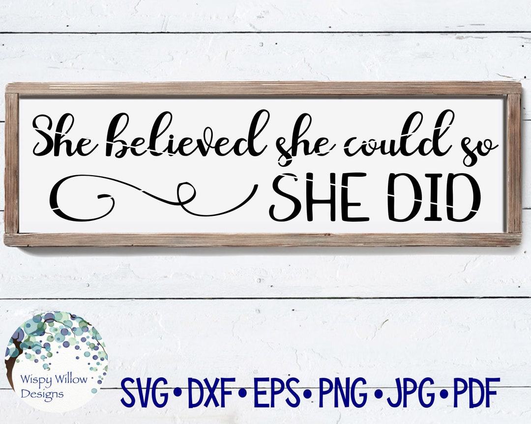 She Believed She Could So She Did Sign III