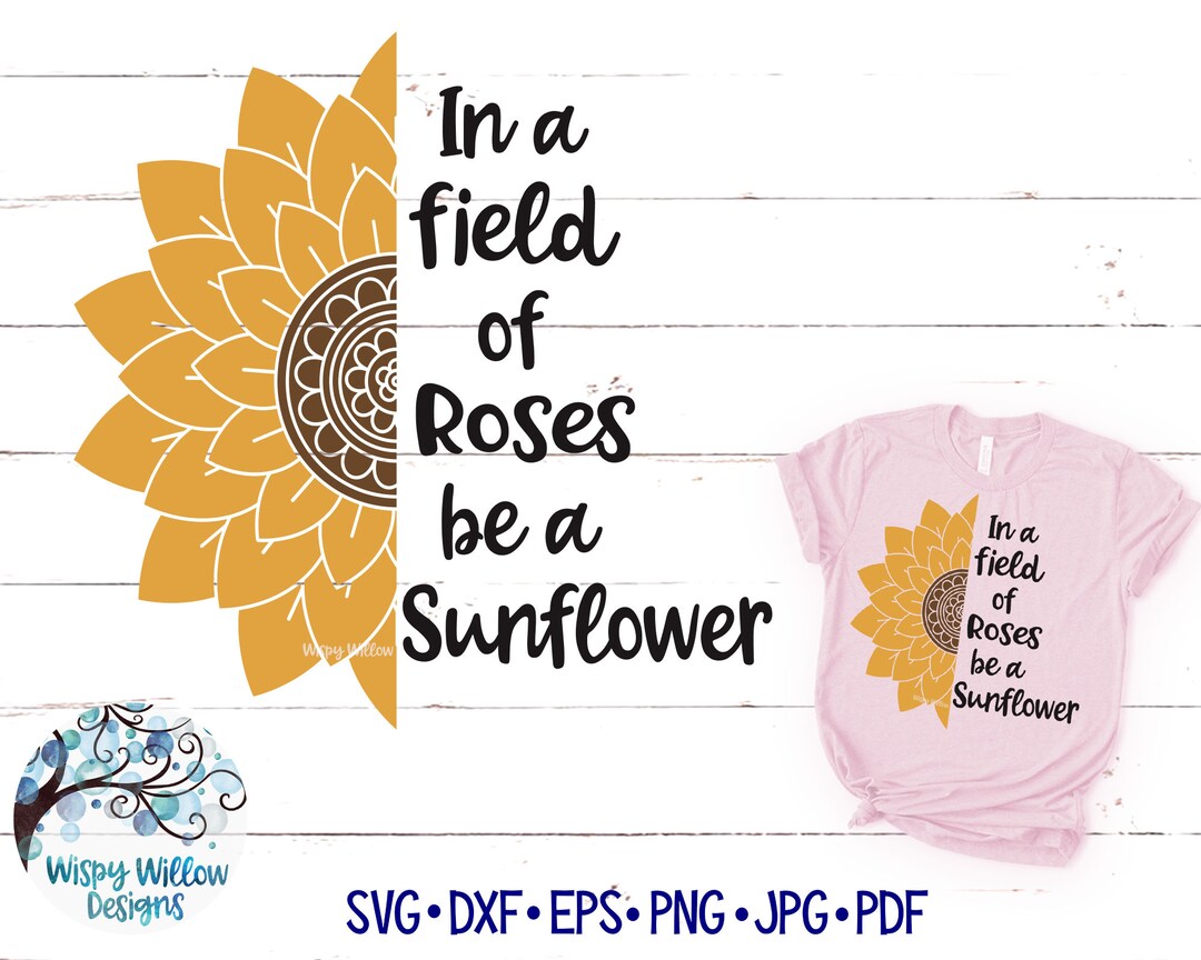 In A Field of Roses Be A Sunflower SVG Sunflower Mandala Svg - Etsy