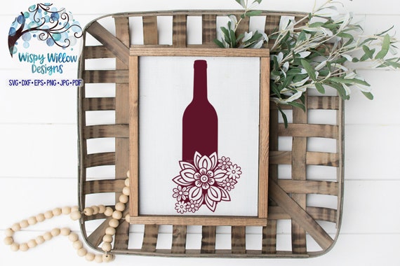 Download Floral Wine Bottle Svg Wine Svg Wine Sign Dxf Png Jpg Etsy