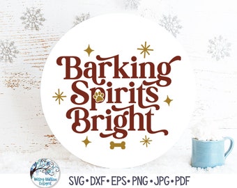 Barking Spirits Bright SVG, Grappige kersthond SVG, De stemming erin brengen SVG, Kersthondbordje SVG, PNG, Vinylstickerbestanden voor Cricut