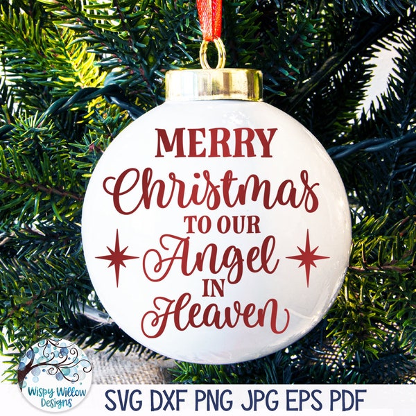 Merry Christmas To Our Angel In Heaven SVG, Christmas Memorial Ornament Svg, Angel In Memory Ornament Svg, Png, Vinyl Decal File for Cricut