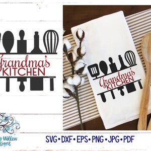 Grandma&#39;s Kitchen SVG, DXF, jpg, png, eps, png, Cooking, Grandmas Kitchen Sign, Cut Decal File, Towel SVG, Kitchen Svgs, Grandma Gift