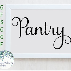 May include: A white frame with a black cursive word "Pantry" on a white background.
