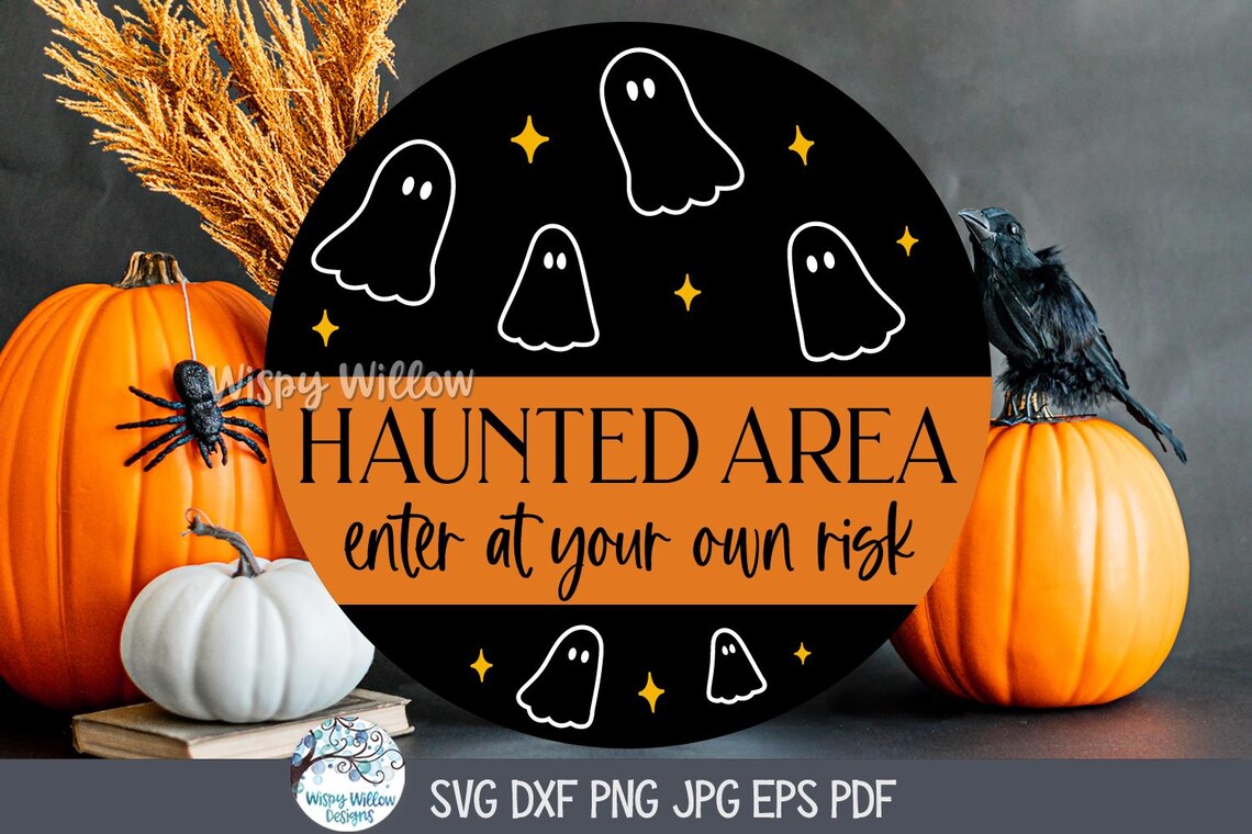Halloween Ghost Round Sign SVG for Cricut, Haunted Area Enter at Your ...