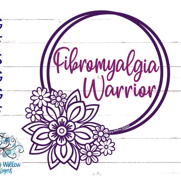 Fibromyalgia Warrior SVG, Dxf, png, jpg, Fibromyalgia Svg, Fibro Svg, Vinyl Decal, Health Awareness Svg, Flowers, Floral, Decal Cut File