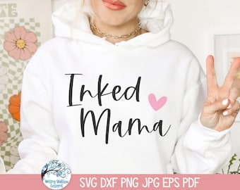 Inked Mama SVG for Cricut, Tattooed Mom Shirt Design, Mom Life Quote, Mother's Day, Vinyl Decal Cut File, JPG PNG Digital Download