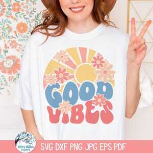 Good Vibes SVG for Cricut, Retro Groovy Summer Vacation JPG, 70's Hippie Sunrise, Daisy T-Shirt Design PNG, Wavy Text Vinyl Decal Cut File
