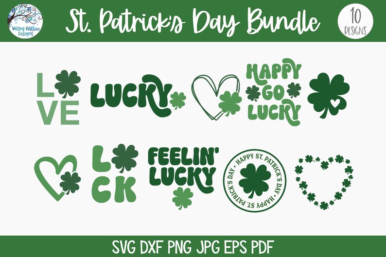 Op de afbeelding: Een digitaal St. Patrick's Day-pakket met 10 groene grafische ontwerpen, waaronder klavertjes, harten en teksten zoals LOVE, LUCKY, HAPPY GO LUCKY, FEELIN' LUCKY, en een ronde stempel met HAPPY ST. PATRICK'S DAY, inclusief de vermelde bestandsformaten.