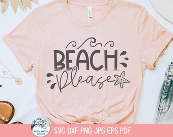 Beach Please SVG, Funny Summer Vacation Shirt for Women, Ladies Tank Top Phrase, Beach Trip Tote Bag Phrase, Vinyl Decal File for Cricut