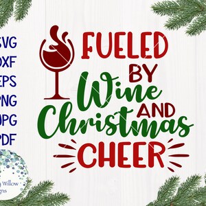 Fueled by Wine and Christmas Cheer SVG, Christmas, SVG, DXF, png, eps, jpg, Digital, Wine, Holiday, Christmas, svg, Christmas Shirt, Clipart