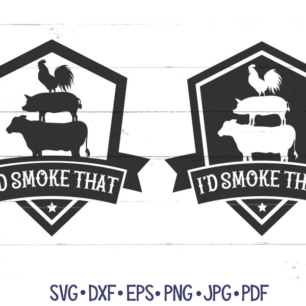 Funny BBQ Grilling SVG for Dad, I'd Smoke That SVG for Cricut, Men's Grill Clipart, Father's Day Grilling Shirt File for Dad Gift, Men Apron