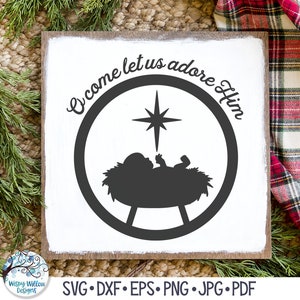 Oh, venid y adorémosle SVG para Cricut, Niño Jesús en el pesebre, versículo bíblico religioso de Navidad, archivo de corte de calcomanía de vinilo para Silhouette