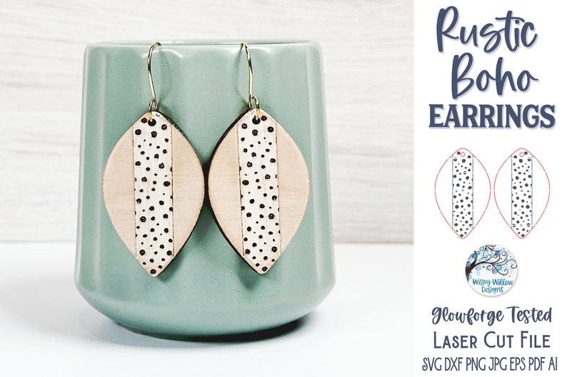 May include: A pair of rustic boho earrings with a wood base and a black and white polka dot pattern. The earrings are hanging from a light green display stand. The text "Rustic Boho Earrings" is in the upper right corner of the image. The text "glowforge Tested LASER CUT FILE SVG DXF PNG JPG EPS PDF AI" is in the lower right corner of the image.