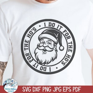 Eu faço isso para o Ho's SVG, SVG engraçado do Papai Noel para Cricut, camisa de férias de inverno para o pai, camisa masculina de Papai Noel PNG, arquivo de corte de decalque de vinil