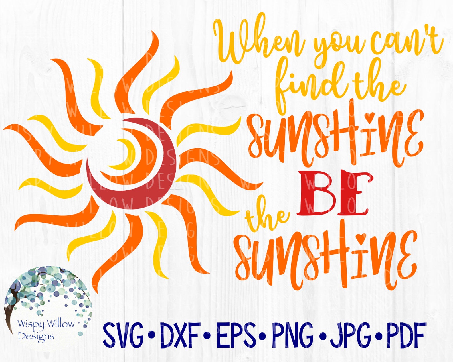 When You Can't Find the Sunshine Be the Sunshine SVG File for Cricut ...