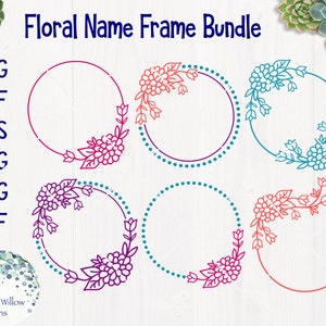 May include: A set of five floral name frame SVG cut files. The frames are in pink, blue, and teal colors with floral designs. The text "Floral Name Frame Bundle" is at the top of the image.