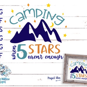 Acampar cuando 5 estrellas no son suficientes SVG, DXF, png, Camping SVG, Camping divertido Svg, Montañas Svg, Verano, Archivo de corte, Aventura, Aire libre Svg