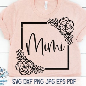 Floral Mimi SVG, Mimi Shirt Svg, Grandma Svg, Mimi With Flowers Svg ...