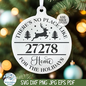 There&#39;s No Place Like Home For The Holidays SVG, Christmas Ornament, Holiday Design for Cricut, New Home, Zip Code, Vinyl and Laser Cut File