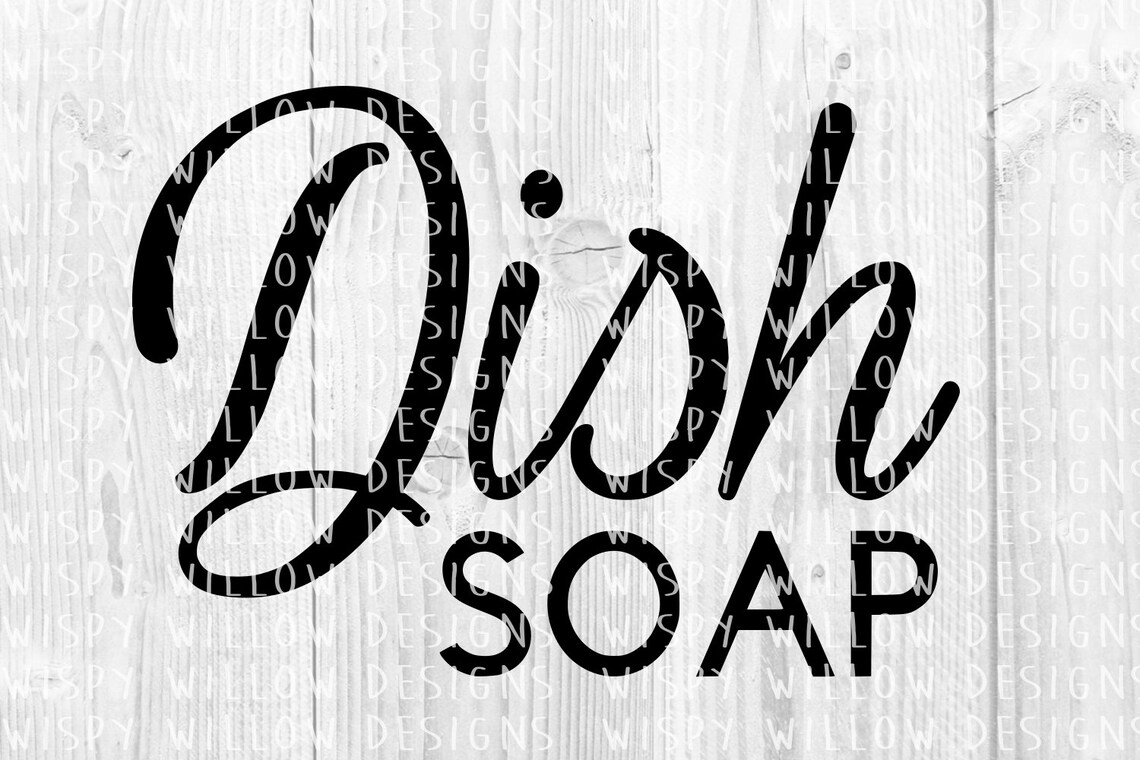 Dish Soap SVG Dish Soap Label SVG Kitchen Soap Vinyl Decal Etsy