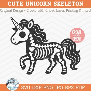 May include: A black and white digital graphic of a unicorn skeleton with a heart shape on its chest. The image includes the text CUTE UNICORN SKELETON, Original Design - Create with Cricut, Laser, Printing & more!, CREATE with CRICUT, Wispy Willow, and SVG DXF PNG JPG EPS PDF.